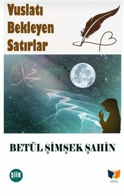 Vuslatı Bekleyen Satırlar_Betül Şahin Şimşek