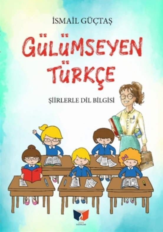 Gülümseyen Türkçe_İsmail Güçtaş