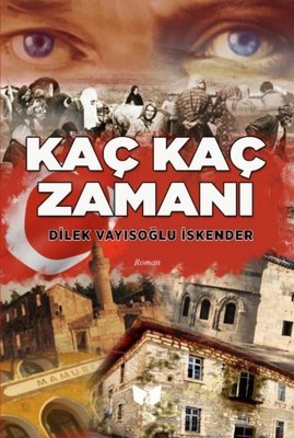 Kaç Kaç Zamanı_Dilek Vayısoğlu İskender