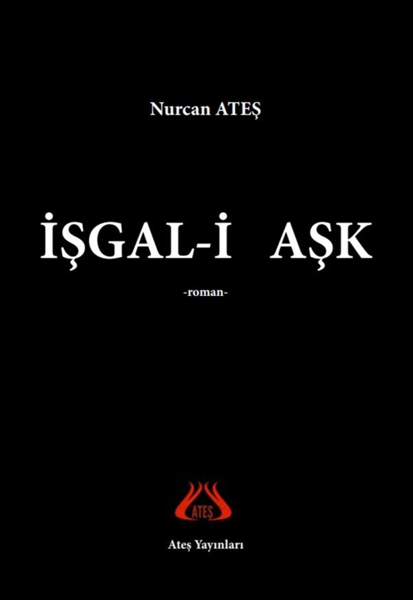 İşgal-i Aşk_Nurcan Ateş