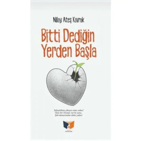 Bitti Dediğin Yerden Başla