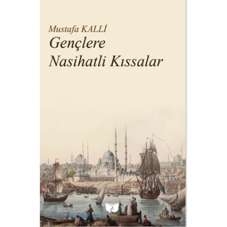 Gençlere Nasihatlı Kıssalar 
