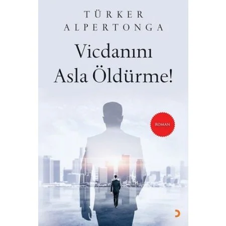 Vicdanını Asla Öldürme