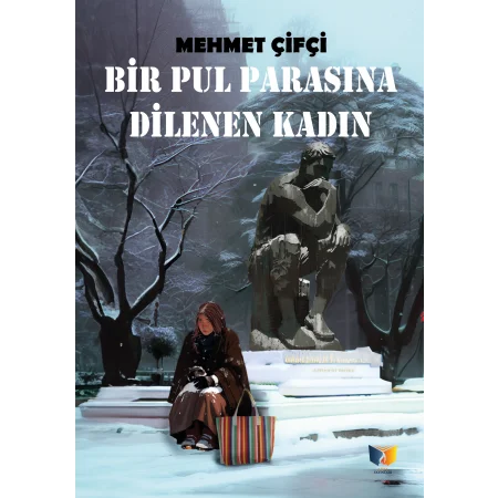 Bir Pul Parasına Dilenen Kadın