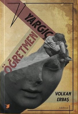 Öğretmen İle Yargıç_Volkan Erbaş