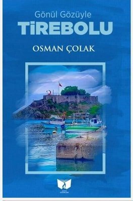 Gönül Gözüyle Tirebolu_Osman Çolak