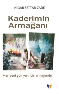 Kaderimin Armağanı_Nigar Settar-zade