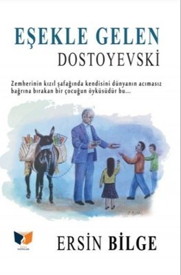 Eşekle Gelen Dostoyevski_Ersin Bilge