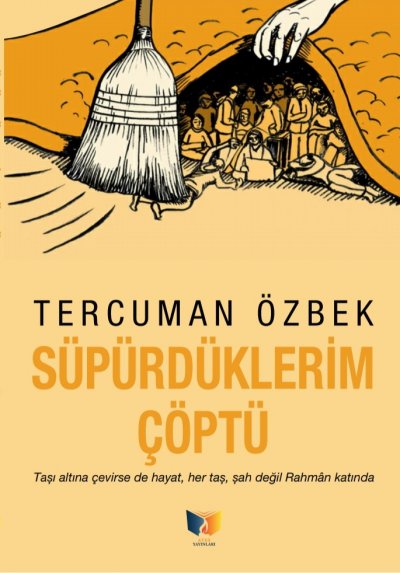 Süpürdüklerim Çöptü_Tercuman Özbek