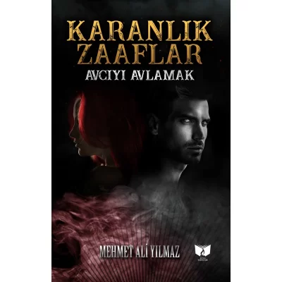 Karanlık Zaaflar(avcıyı yakalamak)