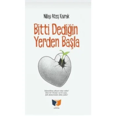 Bitti Dediğin Yerden Başla