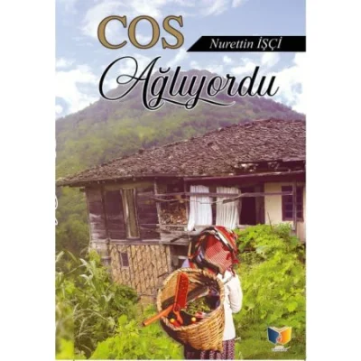 Cos Ağlıyordu