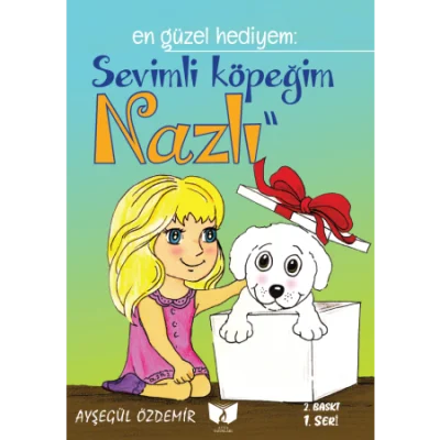 Sevimli Köpeğim Nazlı ( En Güzel Hediyem )