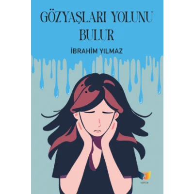 Gözyaşları Yolunu Bulur