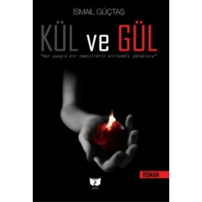 Kül Ve Gül