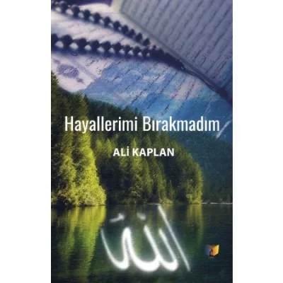 Hayallerimi Bırakmadım