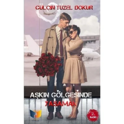 Aşkın Gölgesinde Yaşamak