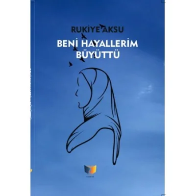 Beni Hayallerim Büyüttü