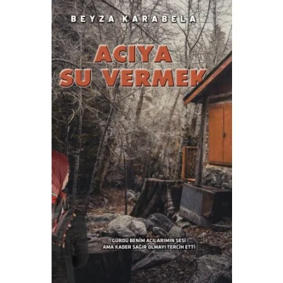 Acıya Su Vermek