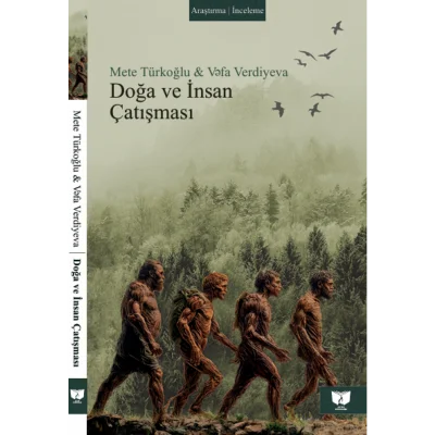 Doğa Ve İnsan Çatışması - Mete Türkoğlu & Vefa Verdiyeva