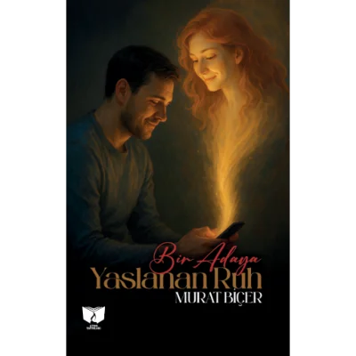 Bir Adaya Yaslanan Ruh