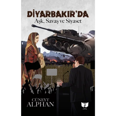 Diyarbakır'da Aşk, Savaş Ve Siyaset 2
