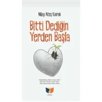 Bitti Dediğin Yerden Başla