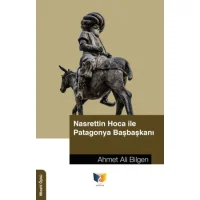 Nasrettin Hoca İle Patagonya Başbakanı