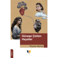 Güneşe Çizilen Hayaller